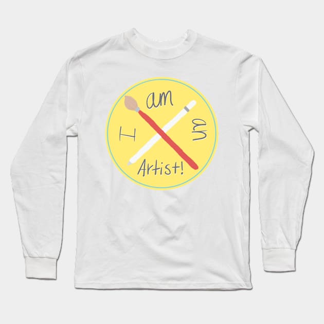 I am an artist!! Sticker for creatives Long Sleeve T-Shirt by allysci